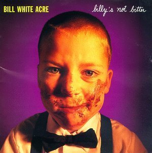 Bill White Acre/Billy's Not Bitter